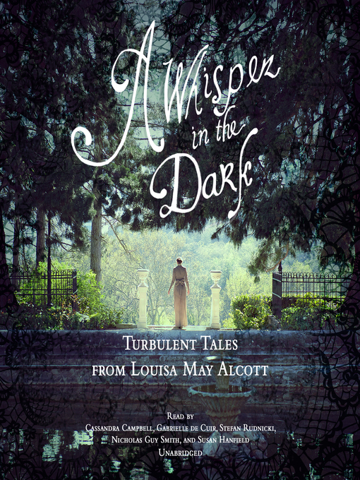 Title details for A Whisper in the Dark by Louisa May Alcott - Wait list